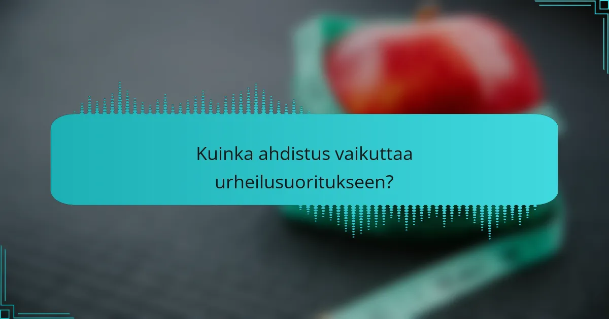 Kuinka ahdistus vaikuttaa urheilusuoritukseen?