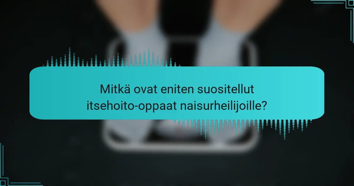 Mitkä ovat eniten suositellut itsehoito-oppaat naisurheilijoille?